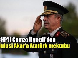 CHP'li İlgezdi'den Genelkurmay Başkanı Hulusi Akar'a Atatürk mektubu
