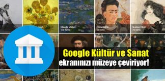 Google kültür sanat Arts Culture özelliği ekranınızı müzeye çeviriyor!