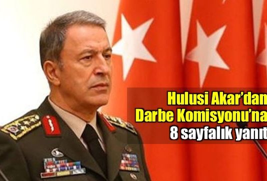Hulusi Akar'dan Darbe Komisyonu'na 8 sayfalık yanıt