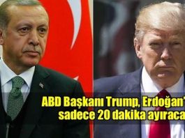 Trump Erdoğan'a sadece 20 dakika ayıracak