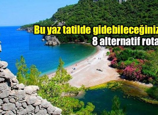 Tatilde gidebileceğiniz 8 alternatif rota