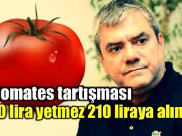 yılmaz özdil Domates: 10 lira yetmez 210 liraya alın! domat