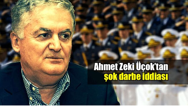 Ahmet Zeki Üçok TSK 50 bin FETÖ asker darbe yapabilir