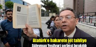 Atatürk'e hakarete jet tahliye: Süleyman Yeşilyurt serbest bırakıldı