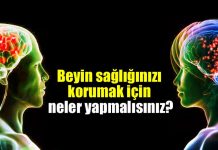 Beyin sağlığını korumak için neler yapmalısınız? Beyin sağlığınızı korumak için neler yapmalısınız?