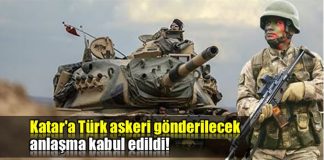 Katar'a Türk askeri gönderilecek, anlaşma kabul edildi!