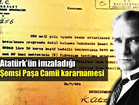 Atatürk'ün imzaladığı Şemsi Ahmet Paşa Camii kararnamesi