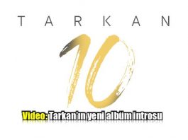 Tarkan10: Megastar Tarkan'dan yeni albüm introsu