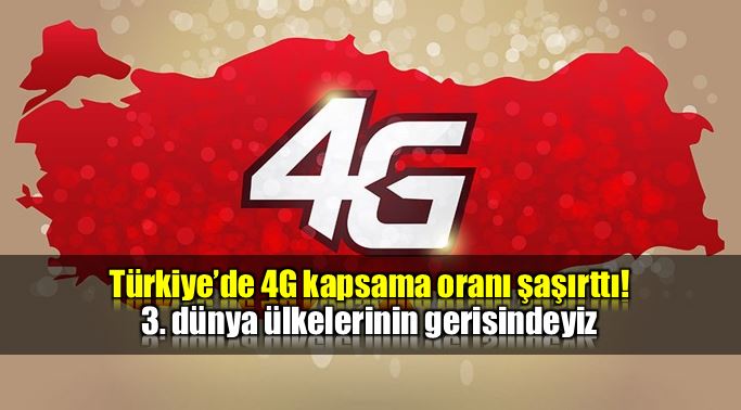 Türkiye'de 4G kapsama oranı şaşırttı!