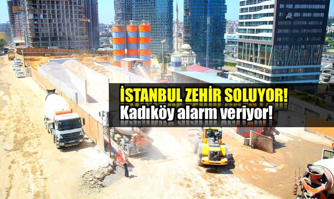 İstanbul zehir soluyor: Kadıköy şok değerler!