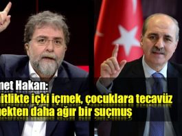 Ahmet Hakan Numan Kurtulmuş Ensar chp adalet kurultayı alkol