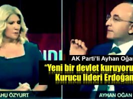 AK Parti'li Oğan: Yeni bir devlet kuruyoruz, kurucusu Erdoğan!