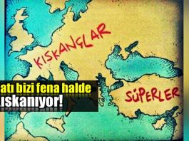 Batı bizi fena halde kıskanıyor!