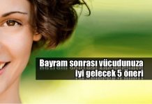 Bayram sonrası vücudunuza hafif davranın Bayram sonrası vücudunuza hafif davranın