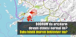 Bodrum'da artçıların devam etmesi normal mi? Büyük deprem olur mu?
