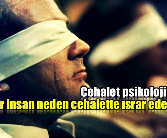 Cehalet psikolojisi: Bir insan neden cehalette ısrar eder?