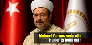 diyanet işleri başkanı Mehmet Görmez'den veda: Hakkınızı helal edin