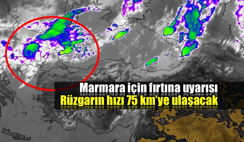Marmara için fırtına uyarısı: Rüzgarın hızı 75 km'ye çıkacak!