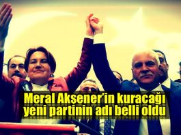 Meral Akşener kuracağı partinin adı merkez demokrat parti koray aydın