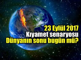 23 Eylül 2017 kıyamet senaryosu: Dünyanın sonu bugün mü?