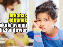 Arkadaş edinmek okula uyum sürecini hızlandırıyor
