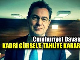 Cumhuriyet davasında flaş kararı: Kadri Gürsel'e tahliye