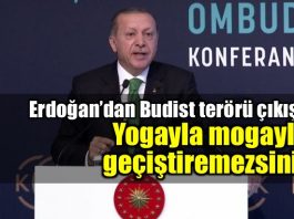 Erdoğan'dan Budist terörü çıkışı: Yogayla mogayla geçiştiremezsiniz
