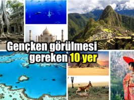 Gençken mutlaka görülmesi gereken yerler