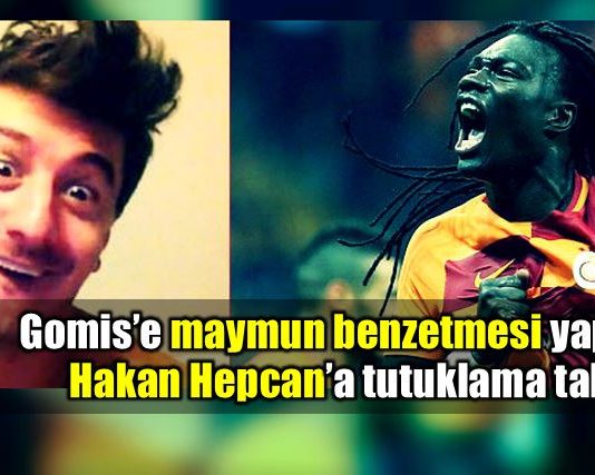 gomis hakan hepcan maymun benzetmesi