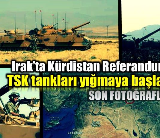 Irak bağımsız Kürdistan referandumu: TSK tankları yığmaya başladı tatbikat