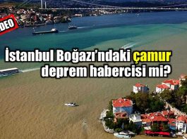 İstanbul Boğazı çamur görüntüsü deprem habercisi mi?