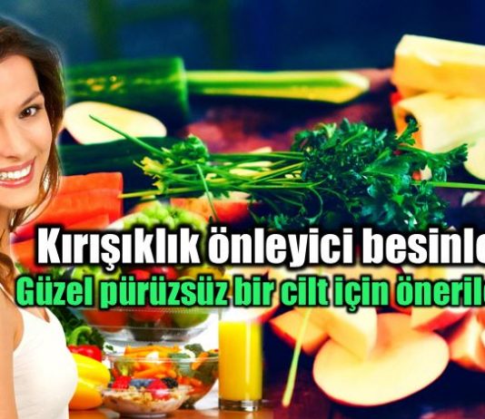 Kırışıklık giderici besinler: Cilt güzelliği için öneriler