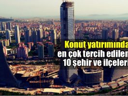 Konut yatırımı için Türkiye öne çıkan ilk 10 şehir