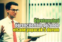 Öğretmeni öğrencinin gözünde efsane yapacak 5 durum Öğretmeni öğrencilerinin gözünde efsane yapacak 5 durum