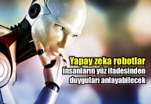 Yapay zeka robotlar insan psikolojisini analiz ederek yüz ifadesindeki duyguları anlayabilecek