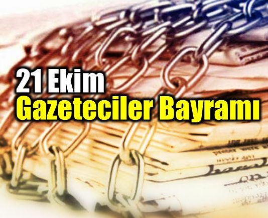 21 Ekim Gazeteciler Bayramı mı? O da ne!