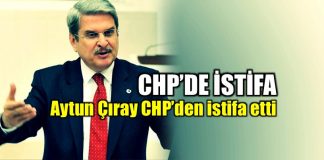 CHP'de istifa: Aytun Çıray partisinden istifa etti!