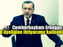 Cumhurbaşkanı Erdoğan: AB üyeliğine ihtiyacımız kalmadı