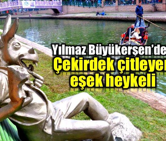 Eskişehir çekirdek çitleyen eşek heykeli yılmaz büyükerşen