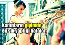 Kıyafet seçiminde kadınların en çok yaptığı hatalar Giyim konusunda kadınların en çok yaptığı hatalar