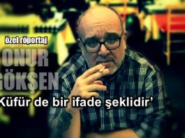 Onur Gökşen: Küfür de bir ifade şeklidir