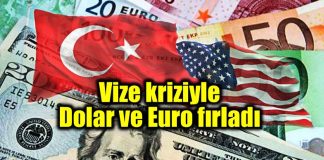 Vize krizi Dolar ve Euro fırladı abd türkiye