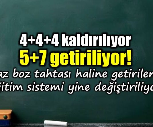 5+7 eğitim sistemi geliyor, 4+4+4 kaldırılıyor iddiası