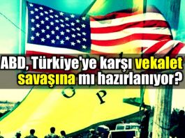 ABD, Türkiye'ye karşı vekalet savaşına mı hazırlanıyor?