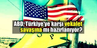 ABD, Türkiye'ye karşı vekalet savaşına mı hazırlanıyor?