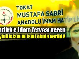 Atatürk için ölüm fetvası veren Mustafa Sabri'nin adı okula verildi!