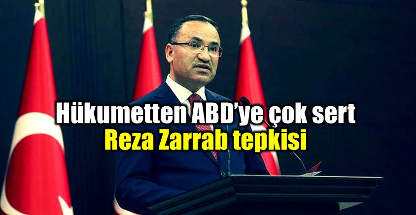 Hükumet Sözcüsü Bekir Bozdağ Reza Zarrab tepkisi