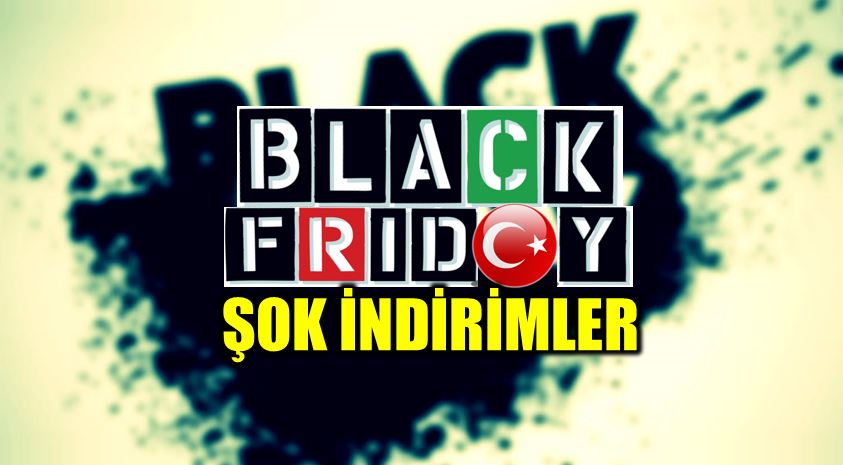 Black Friday Türkiye en iyi indirimler