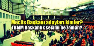 Partilerin Meclis Başkanı adayları kimler? Seçim ne zaman? CHP, MHP ve HDP'nin adayları belli oldu! AK Parti'nin adayı kim olacak?
