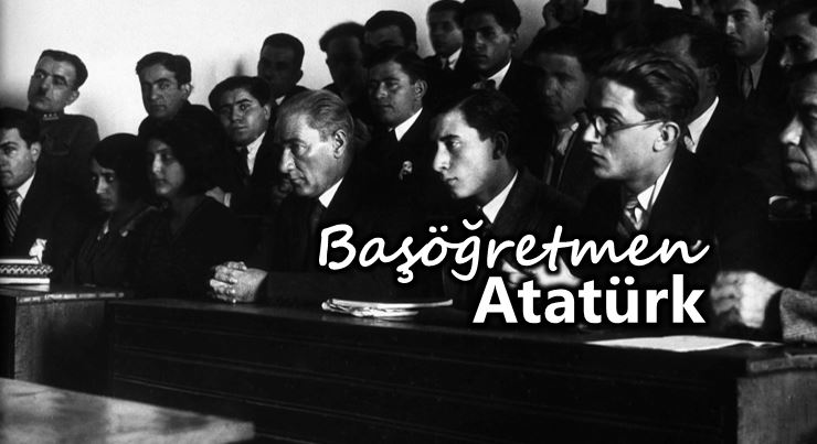 Öğretmenler Günü: Başöğretmen Mustafa Kemal Atatürk